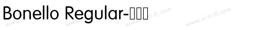 Bonello Regular字体转换 Bonello Regular字体转换